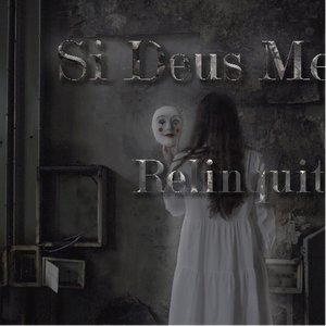 Si Deus Me Relinquit